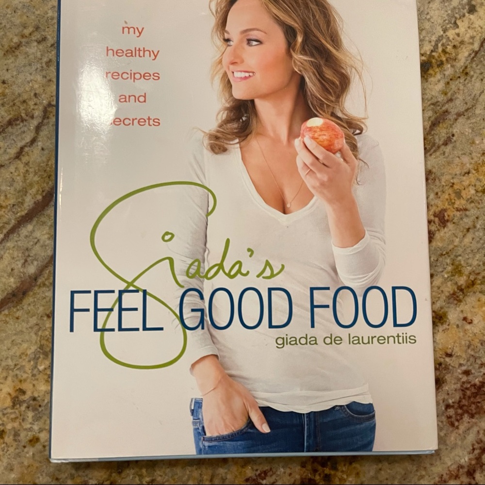Giada’s de Laurentiis Feel Good Food Cookbook